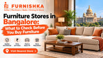 Furniture Stores in Bangalore: What to Check Before You Buy