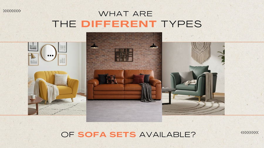 What Are the Different Types of Sofa Sets Available?
