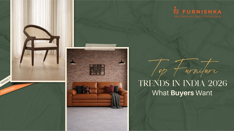Top Furniture Trends in India 2026: What Buyers Want