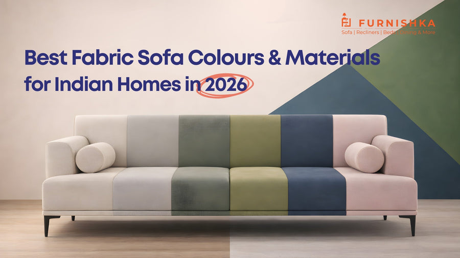 Best Fabric Sofa Colours and Materials for Indian Homes in 2026