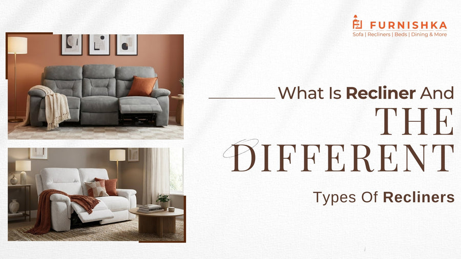 What Is Recliner And The Different Types Of Recliners