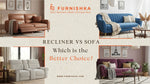 Recliner vs Sofa: Which is the Better Choice?